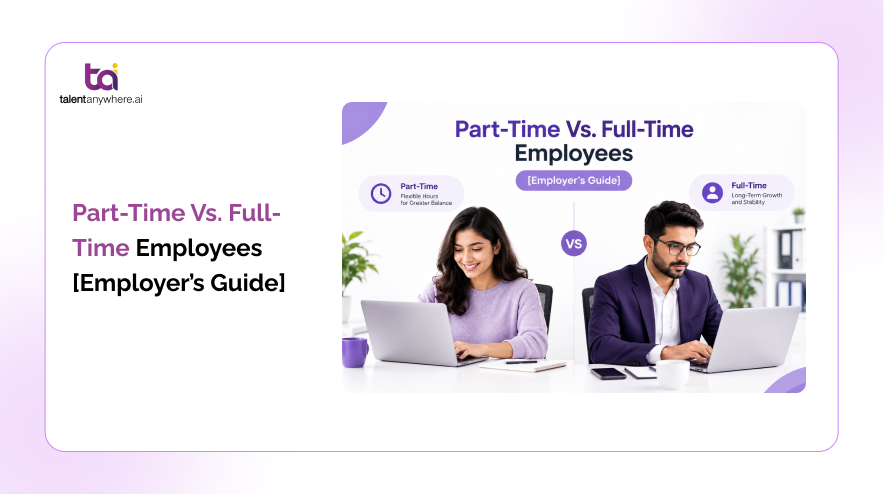 Employer comparing part-time vs full-time employees on weekly hours, pay, and benefits before hiring